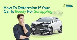 How to Determine If Your Car Is Ready for Scrapping in canberra